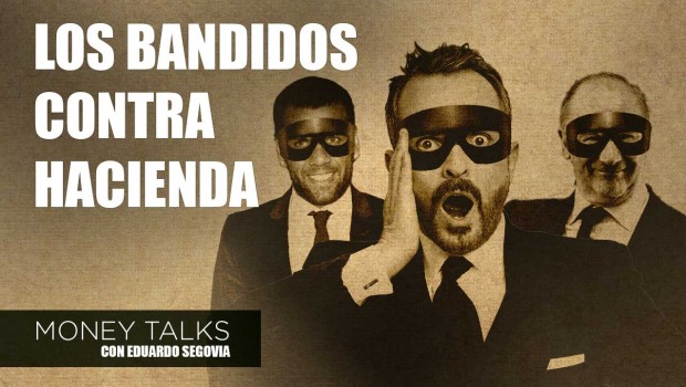 careta money talks los bandidos contra hacienda