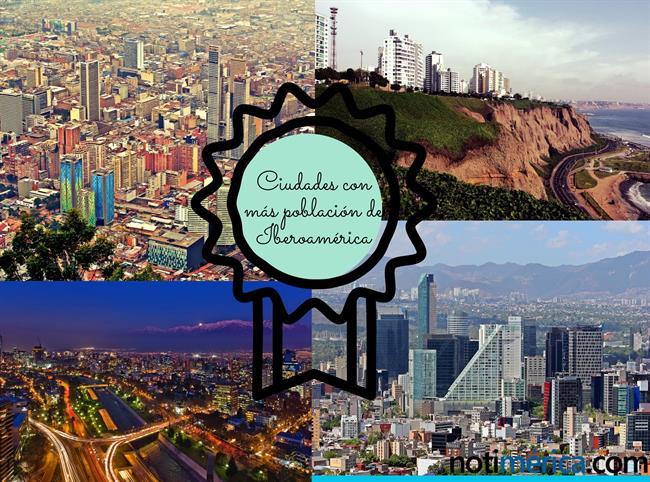 Ciudades con más población de Iberoamérica | NOTIMERICA ep ciudadesmas poblacioniberoamerica