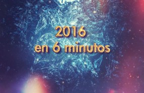 2016 en 6 minutos