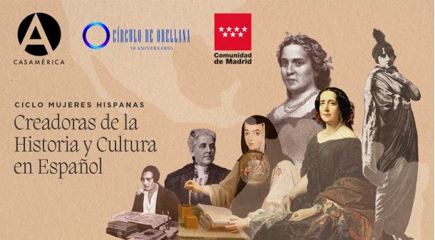 ciclo mujeres hispanas crculo de orellana