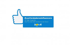 ep down espana lanza la campana losverdaderosinfluencers por el dia mundial del sindrome de down